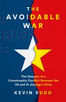 Book cover of The Avoidable War: The Dangers of a Catastrophic Conflict between the US and Xi Jinping's China