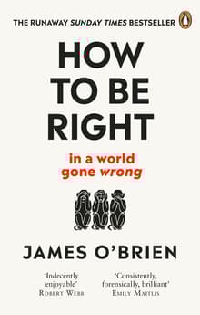 Book cover of How To Be Right: In a World Gone Wrong