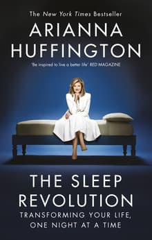 Book cover of The Sleep Revolution: Transforming Your Life, One Night at a Time