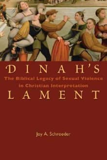 Book cover of Dinah's Lament: The Biblical Legacy of Sexual Violence in Christian Interpretation