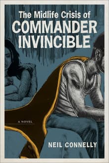 Book cover of The Midlife Crisis of Commander Invincible