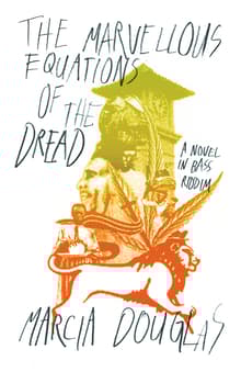 Book cover of The Marvellous Equations of the Dread: A Novel in Bass Riddim
