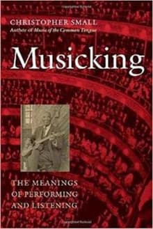 Book cover of Musicking: The Meanings of Performing and Listening
