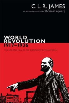 Book cover of World Revolution, 1917-1936: The Rise and Fall of the Communist International