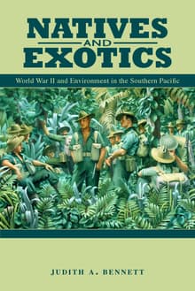 Book cover of Natives and Exotics: World War II and Environment in the Southern Pacific