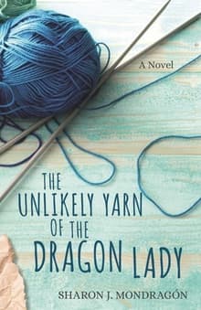 Book cover of The Unlikely Yarn of the Dragon Lady
