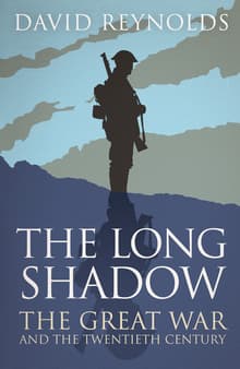 Book cover of The Long Shadow: The Great War and the Twentieth Century