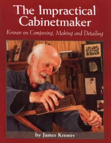 Book cover of The Impractical Cabinetmaker: Krenov on Composing, Making, and Detailing