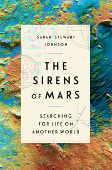 Book cover of The Sirens of Mars: Searching for Life on Another World
