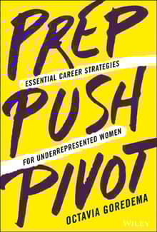 Book cover of Prep, Push, Pivot: Essential Career Strategies for Underrepresented Women