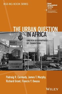Book cover of The Urban Question in Africa: Uneven Geographies of Transition
