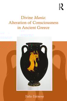 Book cover of Divine Mania: Alteration of Consciousness in Ancient Greece