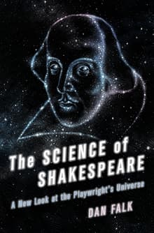 Book cover of The Science of Shakespeare: A New Look at the Playwright's Universe