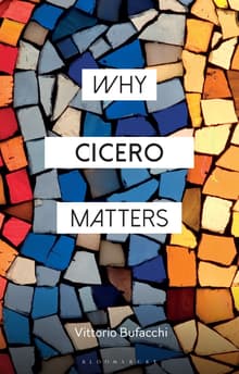 Book cover of Why Cicero Matters