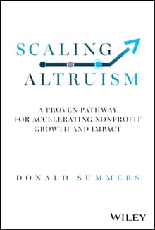 Book cover of Scaling Altruism: A Proven Pathway for Accelerating Nonprofit Growth and Impact
