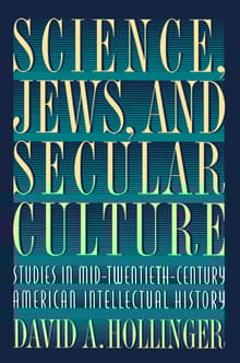 Book cover of Science, Jews, and Secular Culture: Studies in Mid-Twentieth-Century American Intellectual History