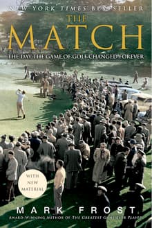 Book cover of The Match: The Day the Game of Golf Changed Forever