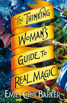 Book cover of The Thinking Woman's Guide to Real Magic