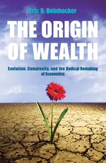 Book cover of The Origin of Wealth: The Radical Remaking of Economics and What it Means for Business and Society