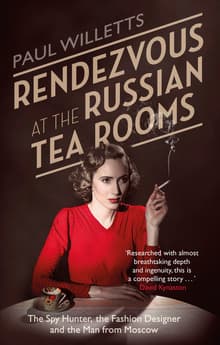 Book cover of Rendezvous at the Russian Tea Rooms: The Spyhunter, the Fashion Designer & the Man From Moscow