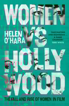 Book cover of Women vs Hollywood: The Fall and Rise of Women in Film