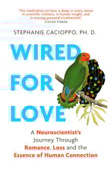 Book cover of Wired for Love: A Neuroscientist's Journey Through Romance, Loss, and the Essence of Human Connection