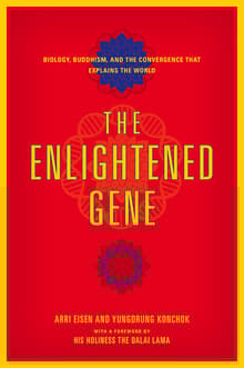 Book cover of The Enlightened Gene: Biology, Buddhism, and the Convergence That Explains the World