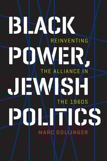 Book cover of Black Power, Jewish Politics: Reinventing the Alliance in the 1960s