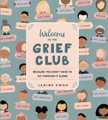 Book cover of Welcome to the Grief Club: Because You Don't Have to Go Through It Alone