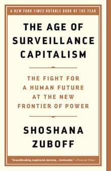 Book cover of The Age of Surveillance Capitalism: The Fight for a Human Future at the New Frontier of Power