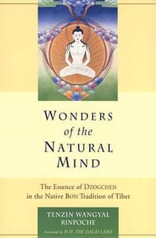 Book cover of Wonders of the Natural Mind: The Essense of Dzogchen in the Native Bon Tradition of Tibet