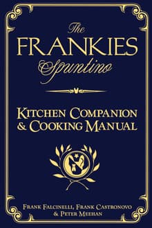 Book cover of The Frankies Spuntino Kitchen Companion & Cooking Manual