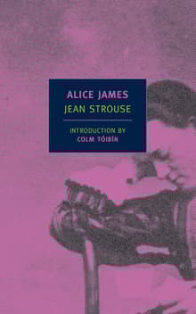 Book cover of Alice James: A Biography