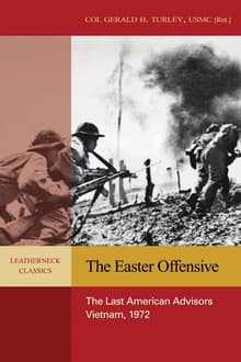 Book cover of The Easter Offensive: The Last American Advisors, Vietnam, 1972