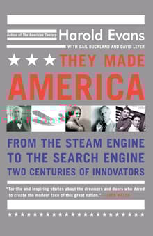 Book cover of They Made America: From the Steam Engine to the Search Engine: Two Centuries of Innovators
