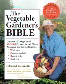 Book cover of The Vegetable Gardener's Bible: Discover Ed's High-Yield W-O-R-D System for All North American Gardening Regions: Wide Rows, Organic Method