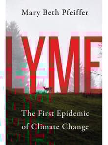 Book cover of Lyme: The First Epidemic of Climate Change