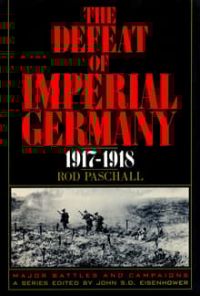 Book cover of The Defeat of Imperial Germany, 1917-1918