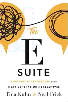 Book cover of The E Suite: Empathetic Leadership for the Next Generation of Executives