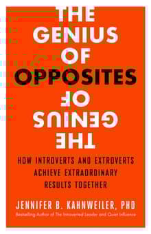 Book cover of The Genius of Opposites: How Introverts and Extroverts Achieve Extraordinary Results Together