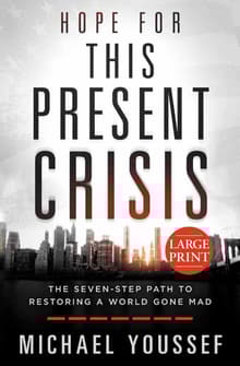 Book cover of Hope for This Present Crisis: The Seven-Step Path to Restoring a World Gone Mad