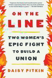 Book cover of On the Line: Two Women's Epic Fight to Build a Union