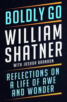 Book cover of Boldly Go: Reflections on a Life of Awe and Wonder