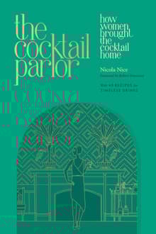 Book cover of The Cocktail Parlor: How Women Brought the Cocktail Home