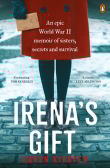 Book cover of Irena's Gift: An Epic World War II Memoir of Sisters, Secrets, and Survival