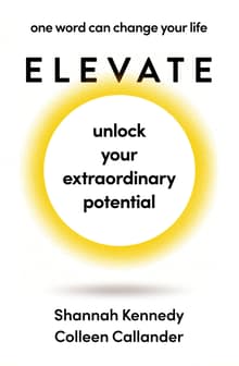 Book cover of Elevate: Unlock Your Extraordinary Potential