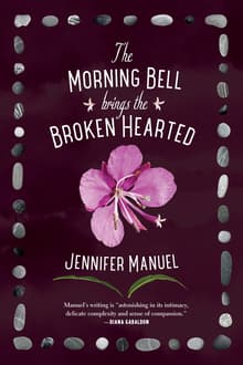 Book cover of The Morning Bell Brings the Broken Hearted