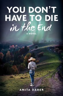Book cover of You Don't Have to Die in the End