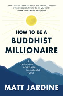 Book cover of How to be a Buddhist Millionaire: 9 practical steps to being happy in a materialist world