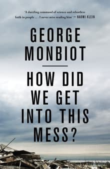 Book cover of How Did We Get Into This Mess?: Politics, Equality, Nature